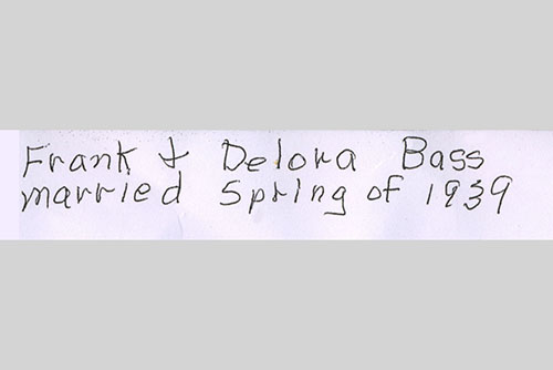 <Frank and Delora Bass married spring of 1939>